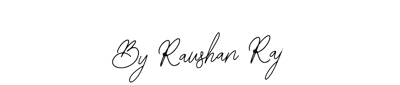 It looks lik you need a new signature style for name By Raushan Raj. Design unique handwritten (Bearetta-2O07w) signature with our free signature maker in just a few clicks. By Raushan Raj signature style 12 images and pictures png