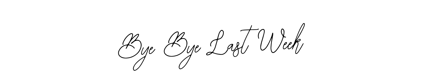 Also we have Bye Bye Last Week name is the best signature style. Create professional handwritten signature collection using Bearetta-2O07w autograph style. Bye Bye Last Week signature style 12 images and pictures png