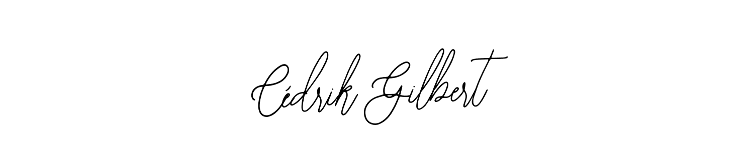 How to make Cédrik Gilbert signature? Bearetta-2O07w is a professional autograph style. Create handwritten signature for Cédrik Gilbert name. Cédrik Gilbert signature style 12 images and pictures png
