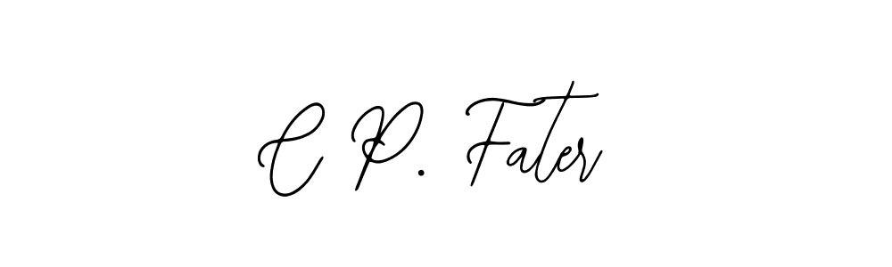 You should practise on your own different ways (Bearetta-2O07w) to write your name (C P. Fater) in signature. don't let someone else do it for you. C P. Fater signature style 12 images and pictures png