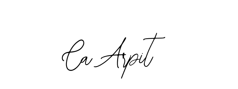 Design your own signature with our free online signature maker. With this signature software, you can create a handwritten (Bearetta-2O07w) signature for name Ca Arpit. Ca Arpit signature style 12 images and pictures png
