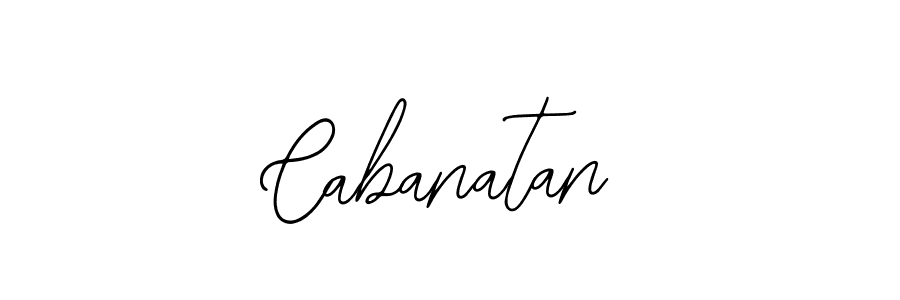 How to make Cabanatan signature? Bearetta-2O07w is a professional autograph style. Create handwritten signature for Cabanatan name. Cabanatan signature style 12 images and pictures png