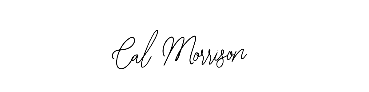 You should practise on your own different ways (Bearetta-2O07w) to write your name (Cal Morrison) in signature. don't let someone else do it for you. Cal Morrison signature style 12 images and pictures png