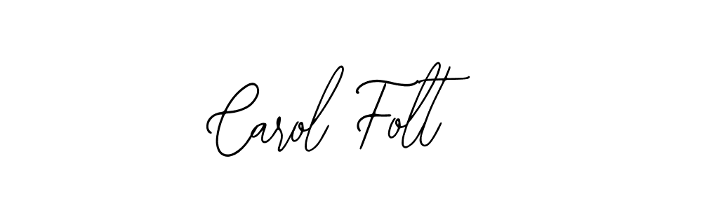 You should practise on your own different ways (Bearetta-2O07w) to write your name (Carol Folt) in signature. don't let someone else do it for you. Carol Folt signature style 12 images and pictures png