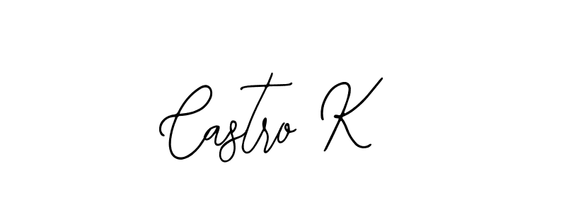 You should practise on your own different ways (Bearetta-2O07w) to write your name (Castro K) in signature. don't let someone else do it for you. Castro K signature style 12 images and pictures png