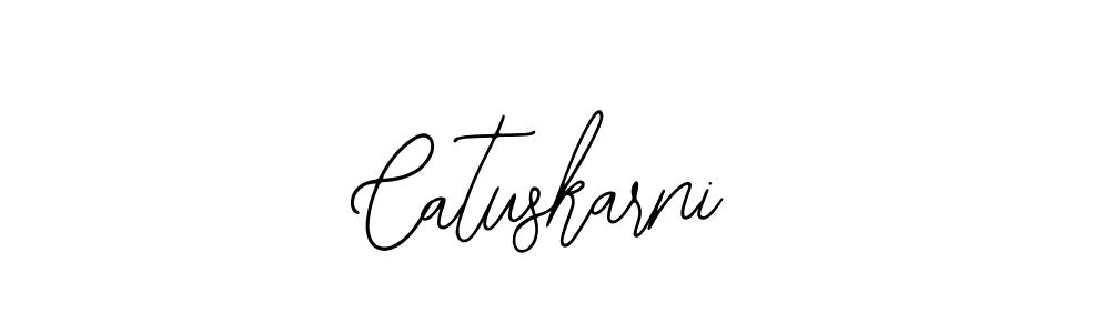 How to make Catuskarni name signature. Use Bearetta-2O07w style for creating short signs online. This is the latest handwritten sign. Catuskarni signature style 12 images and pictures png