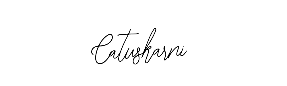 Also we have Catuskarni name is the best signature style. Create professional handwritten signature collection using Bearetta-2O07w autograph style. Catuskarni signature style 12 images and pictures png