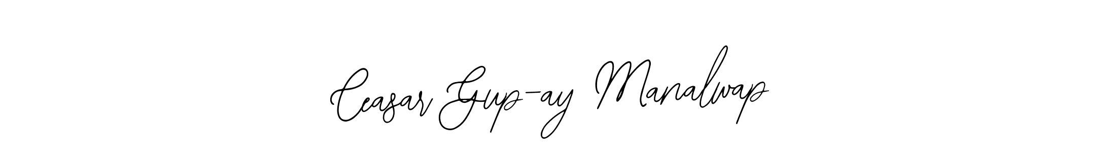 Make a short Ceasar Gup-ay Manalwap signature style. Manage your documents anywhere anytime using Bearetta-2O07w. Create and add eSignatures, submit forms, share and send files easily. Ceasar Gup-ay Manalwap signature style 12 images and pictures png