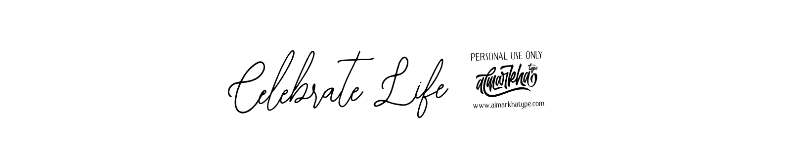 Also we have Celebrate Life ! name is the best signature style. Create professional handwritten signature collection using Bearetta-2O07w autograph style. Celebrate Life ! signature style 12 images and pictures png