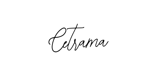 You should practise on your own different ways (Bearetta-2O07w) to write your name (Cetrama) in signature. don't let someone else do it for you. Cetrama signature style 12 images and pictures png