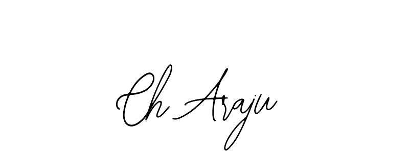 Make a beautiful signature design for name Ch Araju. With this signature (Bearetta-2O07w) style, you can create a handwritten signature for free. Ch Araju signature style 12 images and pictures png