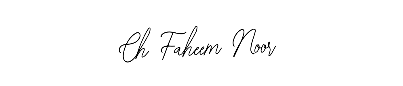 Also we have Ch Faheem Noor name is the best signature style. Create professional handwritten signature collection using Bearetta-2O07w autograph style. Ch Faheem Noor signature style 12 images and pictures png