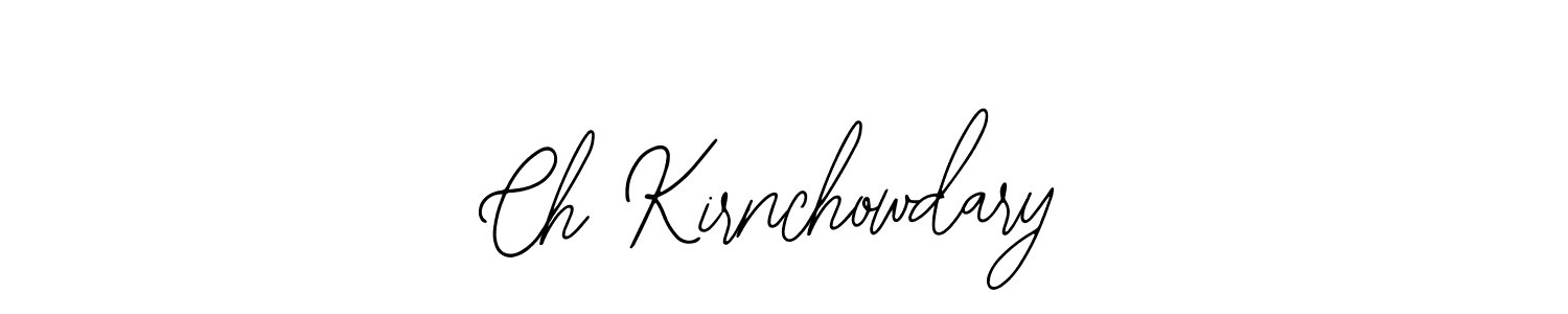 How to make Ch Kirnchowdary name signature. Use Bearetta-2O07w style for creating short signs online. This is the latest handwritten sign. Ch Kirnchowdary signature style 12 images and pictures png