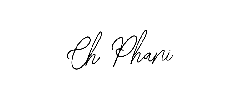 Design your own signature with our free online signature maker. With this signature software, you can create a handwritten (Bearetta-2O07w) signature for name Ch Phani. Ch Phani signature style 12 images and pictures png