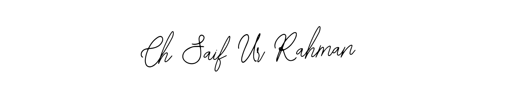 Create a beautiful signature design for name Ch Saif Ur Rahman. With this signature (Bearetta-2O07w) fonts, you can make a handwritten signature for free. Ch Saif Ur Rahman signature style 12 images and pictures png