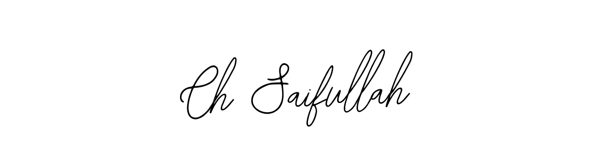 Use a signature maker to create a handwritten signature online. With this signature software, you can design (Bearetta-2O07w) your own signature for name Ch Saifullah. Ch Saifullah signature style 12 images and pictures png