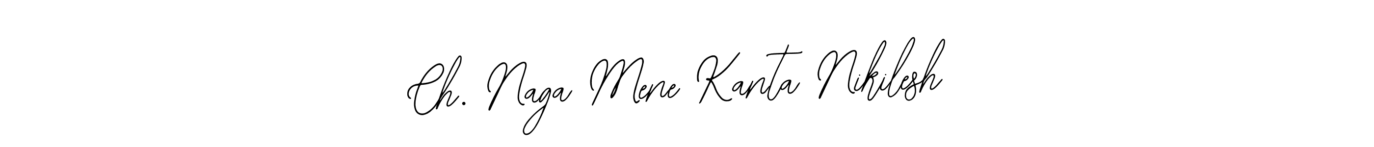 How to Draw Ch. Naga Mene Kanta Nikilesh signature style? Bearetta-2O07w is a latest design signature styles for name Ch. Naga Mene Kanta Nikilesh. Ch. Naga Mene Kanta Nikilesh signature style 12 images and pictures png