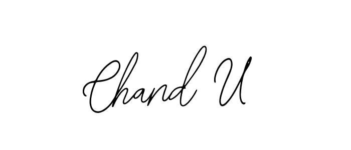 Also we have Chand U name is the best signature style. Create professional handwritten signature collection using Bearetta-2O07w autograph style. Chand U signature style 12 images and pictures png