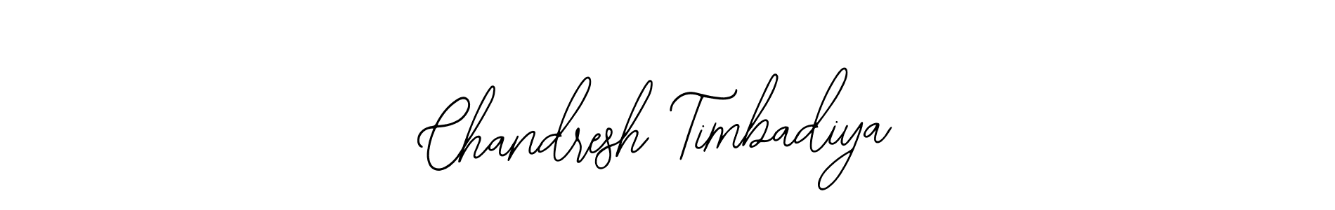 How to make Chandresh Timbadiya signature? Bearetta-2O07w is a professional autograph style. Create handwritten signature for Chandresh Timbadiya name. Chandresh Timbadiya signature style 12 images and pictures png