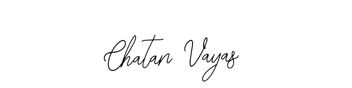 How to make Chatan Vayas signature? Bearetta-2O07w is a professional autograph style. Create handwritten signature for Chatan Vayas name. Chatan Vayas signature style 12 images and pictures png