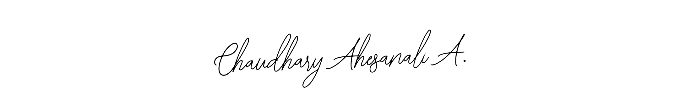 Best and Professional Signature Style for Chaudhary Ahesanali A.. Bearetta-2O07w Best Signature Style Collection. Chaudhary Ahesanali A. signature style 12 images and pictures png