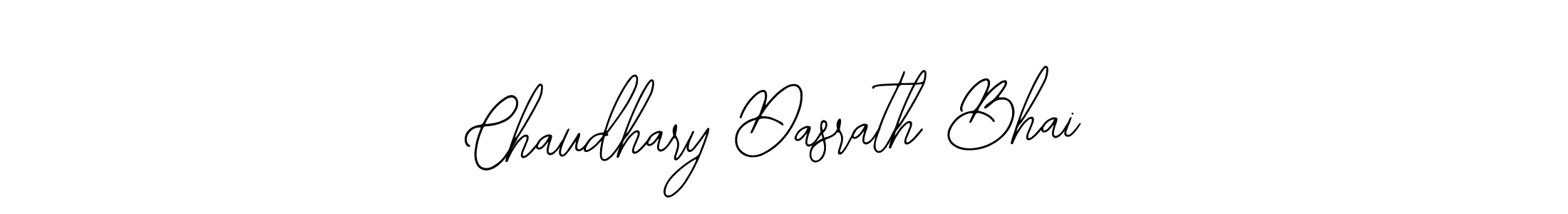 How to make Chaudhary Dasrath Bhai name signature. Use Bearetta-2O07w style for creating short signs online. This is the latest handwritten sign. Chaudhary Dasrath Bhai signature style 12 images and pictures png