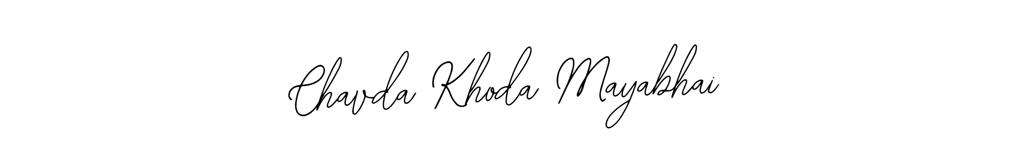 You should practise on your own different ways (Bearetta-2O07w) to write your name (Chavda Khoda Mayabhai) in signature. don't let someone else do it for you. Chavda Khoda Mayabhai signature style 12 images and pictures png