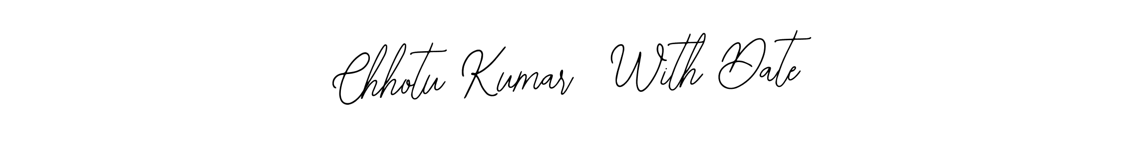 Use a signature maker to create a handwritten signature online. With this signature software, you can design (Bearetta-2O07w) your own signature for name Chhotu Kumar  With Date. Chhotu Kumar  With Date signature style 12 images and pictures png
