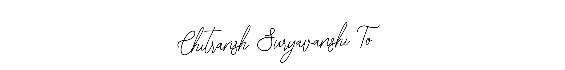 Make a beautiful signature design for name Chitransh Suryavanshi To. With this signature (Bearetta-2O07w) style, you can create a handwritten signature for free. Chitransh Suryavanshi To signature style 12 images and pictures png