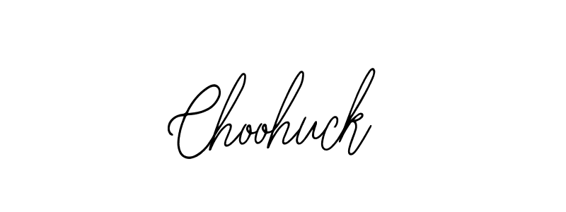 You should practise on your own different ways (Bearetta-2O07w) to write your name (Choohuck) in signature. don't let someone else do it for you. Choohuck signature style 12 images and pictures png