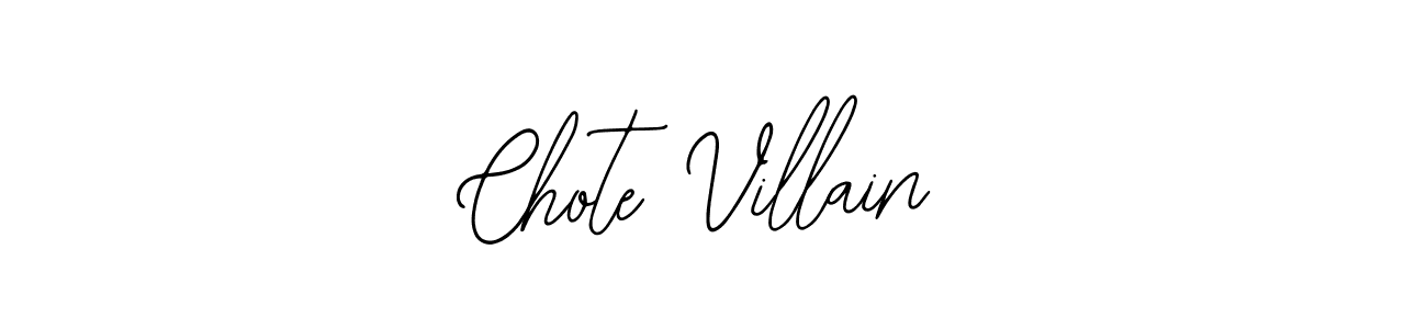 Chote Villain stylish signature style. Best Handwritten Sign (Bearetta-2O07w) for my name. Handwritten Signature Collection Ideas for my name Chote Villain. Chote Villain signature style 12 images and pictures png