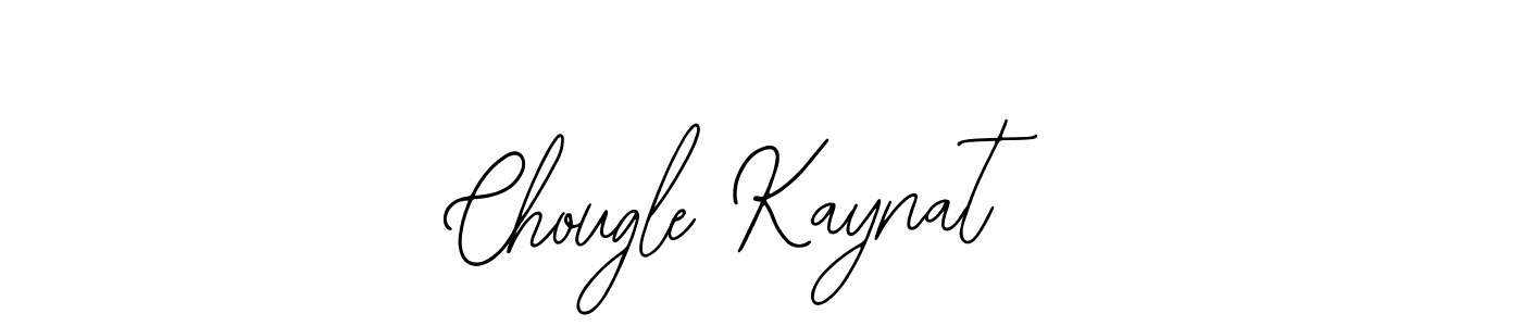 You should practise on your own different ways (Bearetta-2O07w) to write your name (Chougle Kaynat) in signature. don't let someone else do it for you. Chougle Kaynat signature style 12 images and pictures png