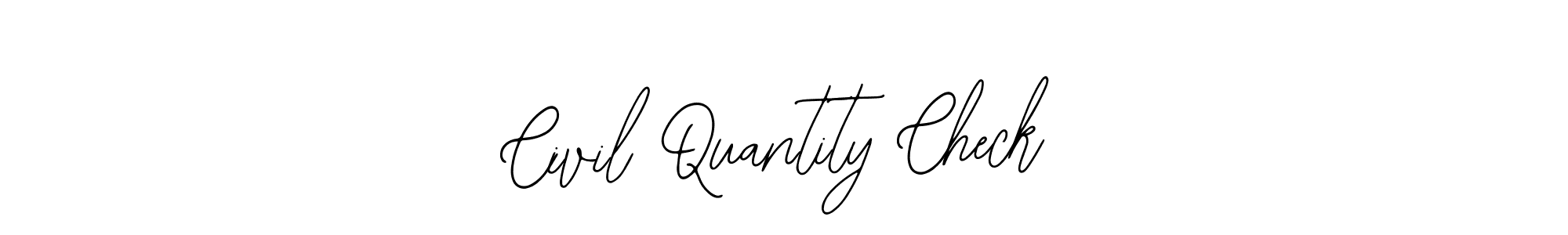Also You can easily find your signature by using the search form. We will create Civil Quantity Check name handwritten signature images for you free of cost using Bearetta-2O07w sign style. Civil Quantity Check signature style 12 images and pictures png
