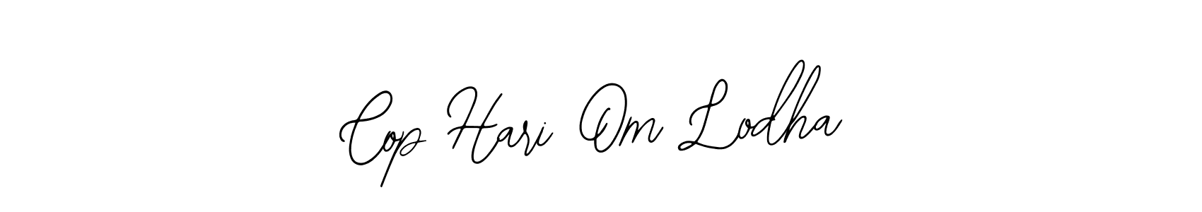 How to make Cop Hari Om Lodha name signature. Use Bearetta-2O07w style for creating short signs online. This is the latest handwritten sign. Cop Hari Om Lodha signature style 12 images and pictures png
