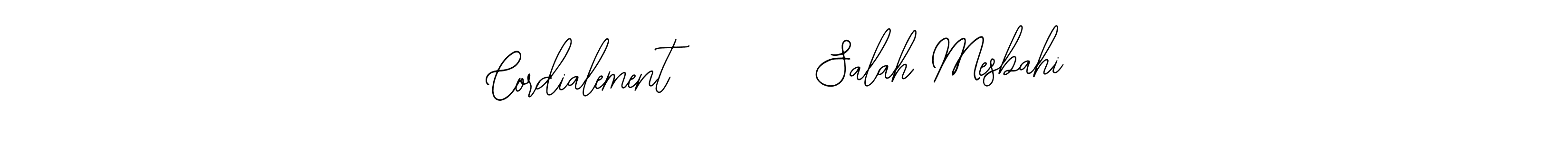 How to Draw Cordialement        Salah Mesbahi signature style? Bearetta-2O07w is a latest design signature styles for name Cordialement        Salah Mesbahi. Cordialement        Salah Mesbahi signature style 12 images and pictures png