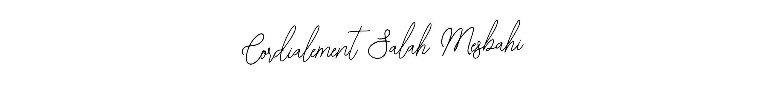 How to make Cordialement Salah Mesbahi signature? Bearetta-2O07w is a professional autograph style. Create handwritten signature for Cordialement Salah Mesbahi name. Cordialement Salah Mesbahi signature style 12 images and pictures png