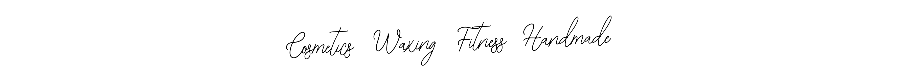 Use a signature maker to create a handwritten signature online. With this signature software, you can design (Bearetta-2O07w) your own signature for name Cosmetics  Waxing  Fitness  Handmade. Cosmetics  Waxing  Fitness  Handmade signature style 12 images and pictures png