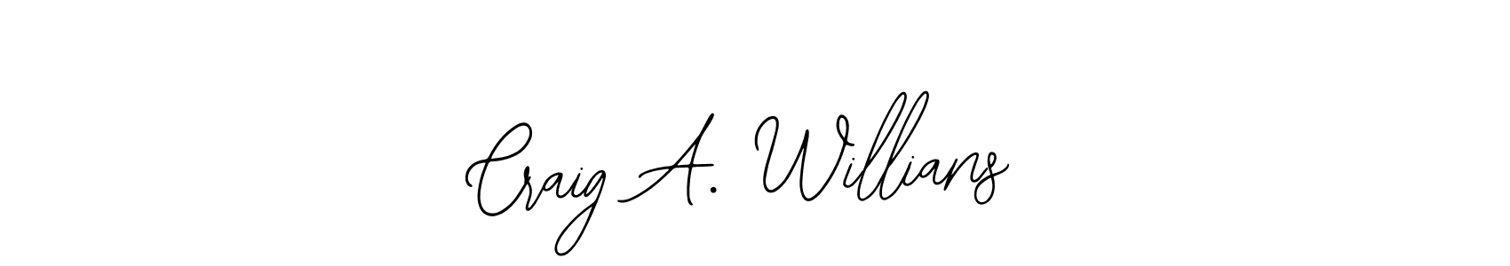 How to make Craig A. Willians name signature. Use Bearetta-2O07w style for creating short signs online. This is the latest handwritten sign. Craig A. Willians signature style 12 images and pictures png