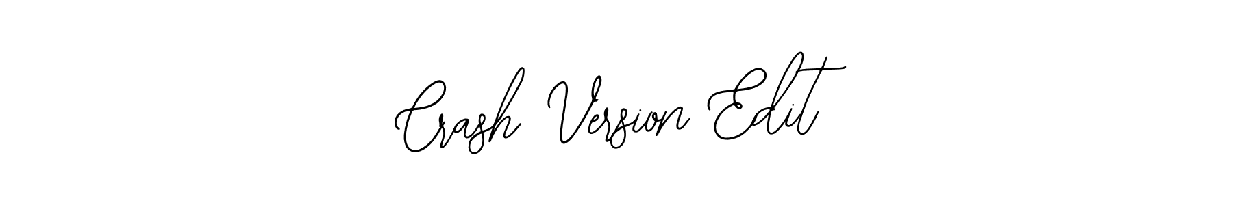 Design your own signature with our free online signature maker. With this signature software, you can create a handwritten (Bearetta-2O07w) signature for name Crash Version Edit. Crash Version Edit signature style 12 images and pictures png