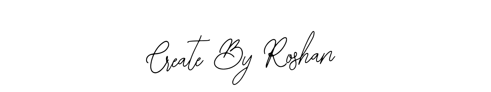 You should practise on your own different ways (Bearetta-2O07w) to write your name (Create By Roshan) in signature. don't let someone else do it for you. Create By Roshan signature style 12 images and pictures png