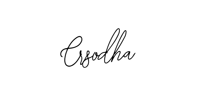 How to make Crsodha signature? Bearetta-2O07w is a professional autograph style. Create handwritten signature for Crsodha name. Crsodha signature style 12 images and pictures png