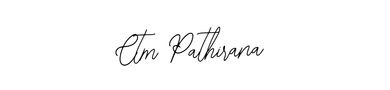 The best way (Bearetta-2O07w) to make a short signature is to pick only two or three words in your name. The name Ctm Pathirana include a total of six letters. For converting this name. Ctm Pathirana signature style 12 images and pictures png