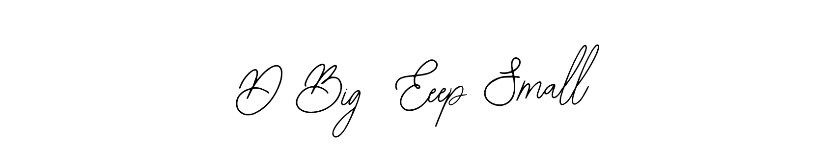 Once you've used our free online signature maker to create your best signature Bearetta-2O07w style, it's time to enjoy all of the benefits that D Big  Eeep Small name signing documents. D Big  Eeep Small signature style 12 images and pictures png