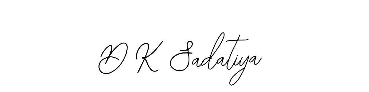 Also we have D K Sadatiya name is the best signature style. Create professional handwritten signature collection using Bearetta-2O07w autograph style. D K Sadatiya signature style 12 images and pictures png