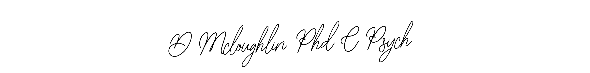 This is the best signature style for the D Mcloughlin Phd C Psych name. Also you like these signature font (Bearetta-2O07w). Mix name signature. D Mcloughlin Phd C Psych signature style 12 images and pictures png