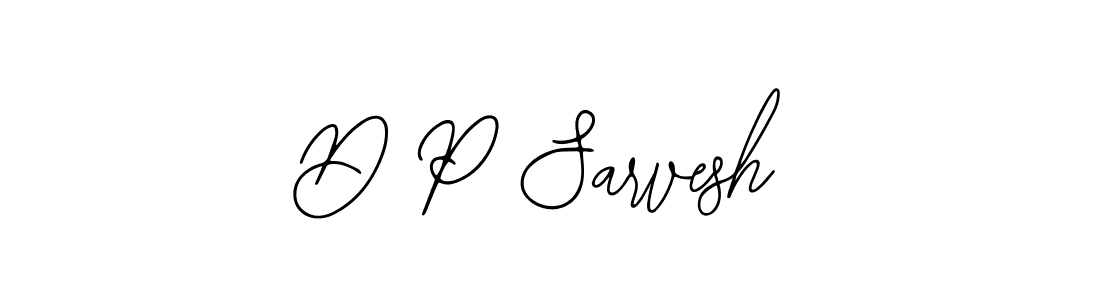 You should practise on your own different ways (Bearetta-2O07w) to write your name (D P Sarvesh) in signature. don't let someone else do it for you. D P Sarvesh signature style 12 images and pictures png