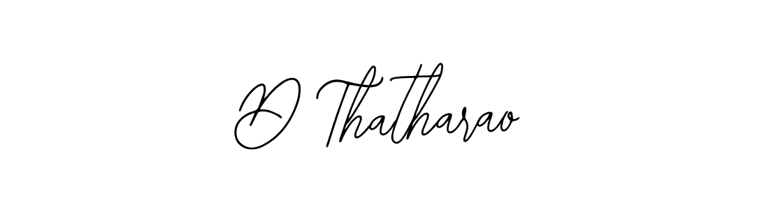 How to make D Thatharao signature? Bearetta-2O07w is a professional autograph style. Create handwritten signature for D Thatharao name. D Thatharao signature style 12 images and pictures png