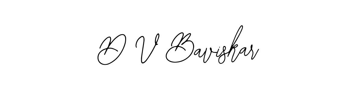 You should practise on your own different ways (Bearetta-2O07w) to write your name (D V Baviskar) in signature. don't let someone else do it for you. D V Baviskar signature style 12 images and pictures png