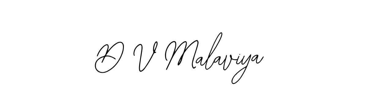 Also we have D V Malaviya name is the best signature style. Create professional handwritten signature collection using Bearetta-2O07w autograph style. D V Malaviya signature style 12 images and pictures png