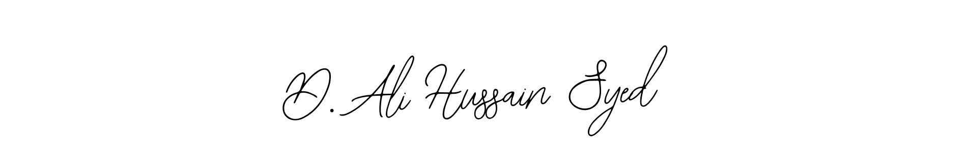 You should practise on your own different ways (Bearetta-2O07w) to write your name (D. Ali Hussain Syed) in signature. don't let someone else do it for you. D. Ali Hussain Syed signature style 12 images and pictures png